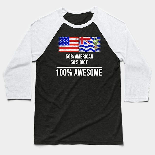 50% American 50% Biot 100% Awesome - Gift for Biot Heritage From British Indian Ocean Territory Baseball T-Shirt by Country Flags